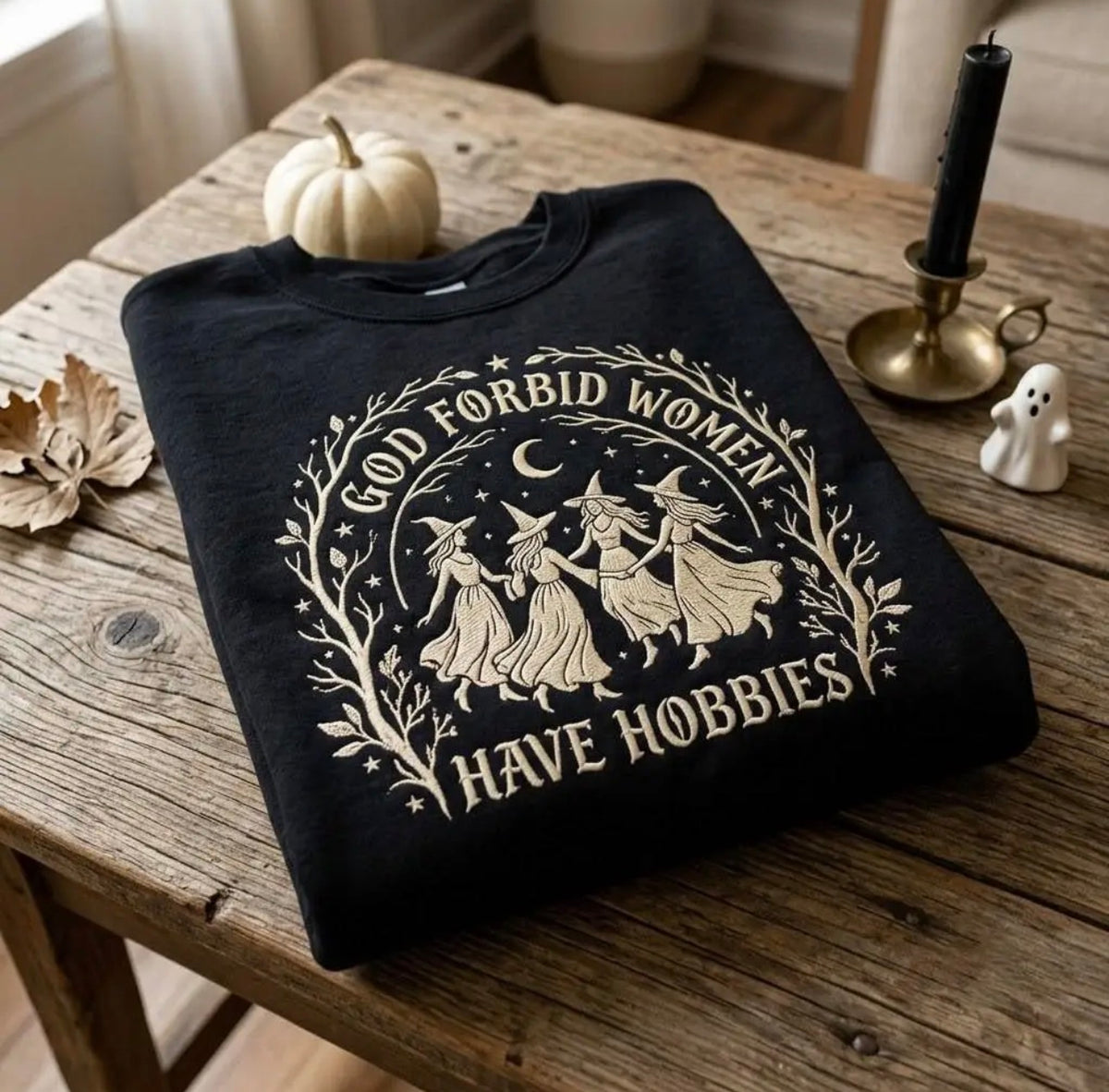God Forbid Women Have Hobbies Embroidered T-Shirt or Sweatshirt | Witchy Halloween Shirt